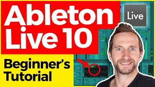 Ableton Live 10 Tutorial for Beginners (EASY!) - FREE Download