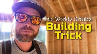 The World’s Greatest Building and Carpentry Trick