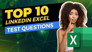 Top 10 LinkedIn Excel Test Questions and Answers