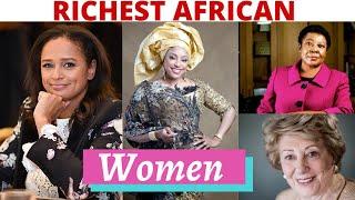 TOP 10 RICHEST AFRICAN WOMEN!