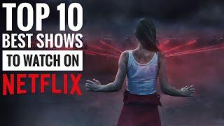 Top 10 Best Netflix Shows to Watch Now! 2020