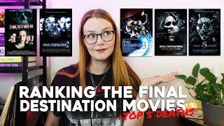 RANKING THE FINAL DESTINATION MOVIES + TOP 5 DEATHS