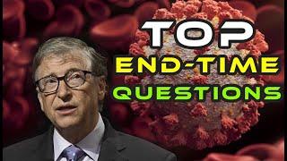 Top END-TIME Qs Can We Avoid MARK of the BEAST? Should We Get VACCINATED? Can Christians Go to HELL?