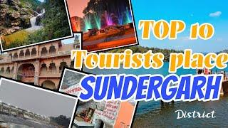 TOP 10 TOURISTS PLACE IN SUNDERGARH DISTRICT ODISHA INDIA