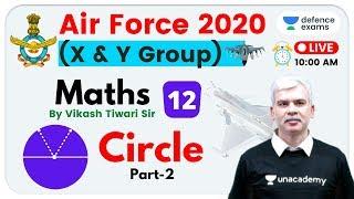 10:00 AM - Air Force 2020 X & Y Group | Maths by Vikash Tiwari Sir | Circle (Part-2)