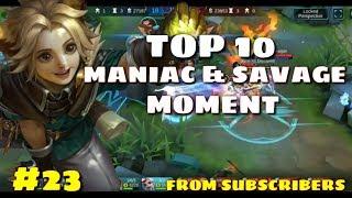 TOP 10 MANIAC & SAVAGE MOMENT | EPISODE 23