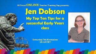 IH Toruń ONLINE Teacher Training Day #14: "My Top 10 Tips for a successful VYL class" - Jen Dobson