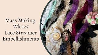 Mass Making - Easy Lace Streamer Embellishments - Tina’s Weekly Workshop 127