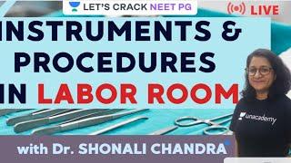 Instruments & Procedure in Labor Room | NEET PG 2021 | Dr. Shonali Chandra