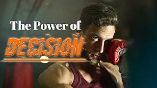 The Power of Decision | DECISIONS - Powerful Motivational Video | Importance of Making Decision