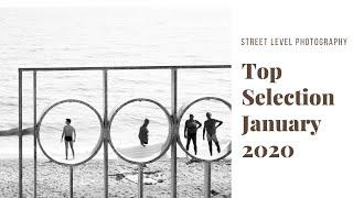 Street Photography: Top Selection - January 2020 -