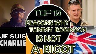 Top 10 Reasons Why Tommy Robinson Is Not A Bigot