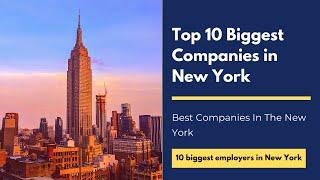 Business in New York: Top 10 biggest companies in New York | Best companies in New York