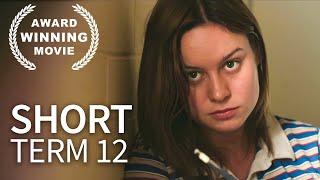 Short Term 12 | HD | Brie Larson | Family Drama Movie  | Full Length