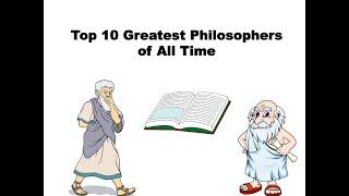 Top 10 Greatest Philosophers of All Time