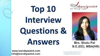 Top 10 interview questions..