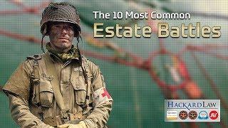 Top 10 Types of Estate Battles | CA Probate & Trust Litigation