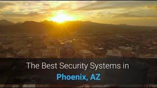 The Best Home Security Systems in Phoenix, Arizona