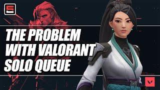 The Problems with Solo Queue in VALORANT | ESPN Esports