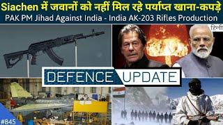 Defence Updates #845 - India AK-203 Production, Siachen Problem, HAL To Outsource Tejas Production