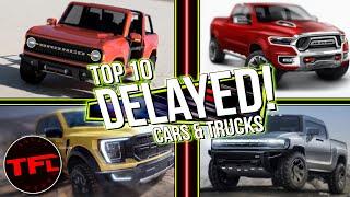 These Are The Top 10 Most Anticipated but DELAYED New Car And Truck Debuts!