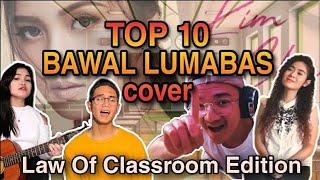 BAWAL LUMABAS | TOP 10 MOST BEAUTIFUL COVER | LAW OF CLASSROOM | Kim Chui