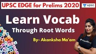 UPSC EDGE for Pre 2020 | CSAT English Special by Akanksha Ma'am | Learn Vocab through Root Words