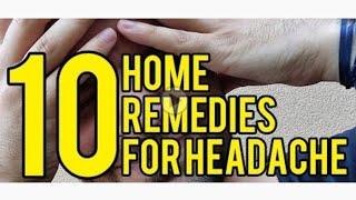 TOP 10 HOME REMEDIES FOR HEADACHE