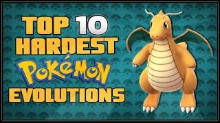 Top 10 HARDEST Pokémon To Evolve!