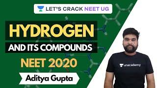 Hydrogen and its Compounds | NEET 2020 | Aditya Gupta