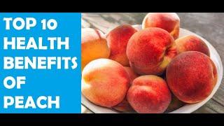 Top 10 Health Benefits of Peach