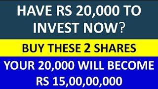 Have 20,000 to invest? Earn Rs 15,00,00,000 | Buy These 2 Multibagger Stocks For BUMPER Profits 2022