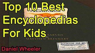 Top 10 Best Encyclopedias For Kids 2019 2020