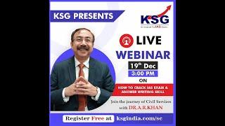 Webinar with Dr Khan, 19 December 3pm, UPSC Civil Services Exam, Answer Writing, Indore, KSG India