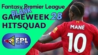 FPL BLANK GAMEWEEK 28 SQUAD TOP PICKS | FANTASY PREMIER LEAGUE | BGW28 TEAM TIPS