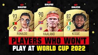 FOOTBALLERS Who Won't Play At WORLD CUP 2022! 