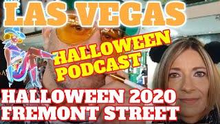 Las Vegas Fremont Street Halloween Podcast 2020