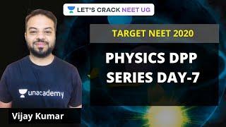 Physics DPP Series Day-7 | Target Neet 2020 | Vijay Kumar