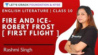 Fire and Ice- Robert Frost [ First Flight ] | English Literature | Class 10 | Rashmi Singh