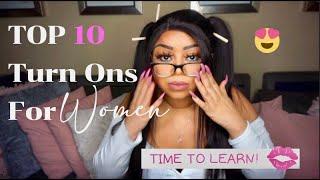 Top 10 Biggest Turn-Ons For Women