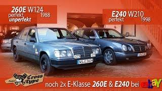 nochmal 2 bei eBay E240 W210 & 260E W124 perfekt & perfekt unperfekt  - Project CROSS TYPE