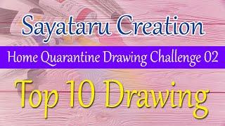 Top 10 drawing from Subscribers, Home Quarantine Drawing Challenge 02