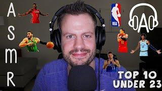 ASMR NBA Top 10 Players Under 23