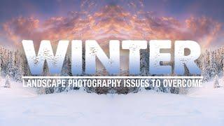 The Issue with Winter Landscape Photography