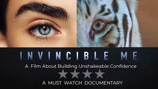 INVINCIBLE ME - A film about building unshakeable confidence and indestructible personality