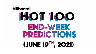 End-Week Predictions! Billboard Hot 100 Top 10 June 19th, 2021 Countdown