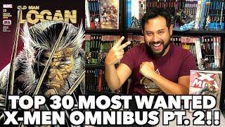 Top 30 Most Wanted X-men Omnibus Part 2!