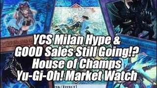 YCS Milan Hype & Sales EVERYWHERE House of Champs Yu-Gi-Oh Market Watch