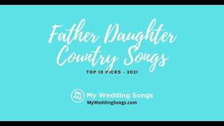 Father Daughter Country Songs Top 10 Picks 2021