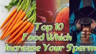 Top 10 Food Which Increase Your Sperm .